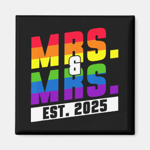 Mrs. And Mrs. Est. 2025 - Gay Pride Wedding  Magnet