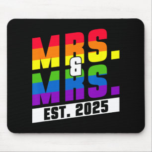 Mrs. And Mrs. Est. 2025 - Gay Pride Wedding Mouse Pad