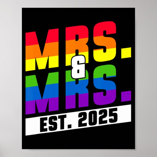 Mrs. And Mrs. Est. 2025 - Gay Pride Wedding  Poster (Front)