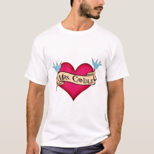 "Mrs. Candle" Custom Heart & Banner Tattoo Gifts T-Shirt