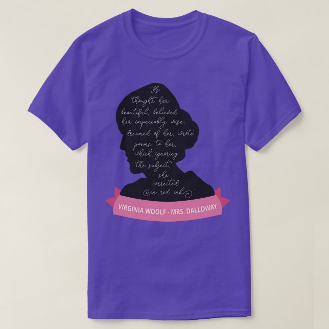 Mrs Dalloway Quote I Virginia Woolf Silhouette T-Shirt (Design Front)