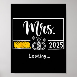 Mrs. Est. 2025 Loading Bride Wedding Newlywed Wife Poster