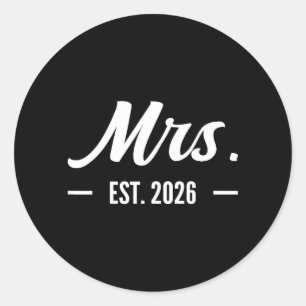 Mrs Est 2026 Married Promoted to Mr and Mrs Classic Round Sticker