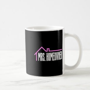 Mrs. Homeowner First Time Homeowner Housewarming  Coffee Mug