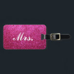 Mrs luggage tag - Hot Pink Faux Glitter<br><div class="desc">"mr and mrs", "his and hers", "his and her", "mr. and mrs", "mr & mrs", "his & hers", "his & her", couples, couple, "luggage tag", luggage, tag, tags, suitcase, bag, set, pair, bride, groom, his, her, hers, mr., mrs, mister, miss, misses, missus, script, cursive, fancy, pink, "hot pink", glitter, stylish,...</div>