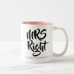 Mrs Right Personalised Name Fun Two-Tone Coffee Mug<br><div class="desc">Personalise the name to create the perfect,  fun,  and unique gift for the Mrs Right in your life. a unique gift for weddings,  anniversaries,  valentines day or just because she's worth it! Designed by Thisisnotme©</div>