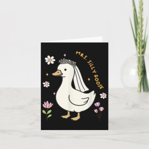 Mrs Silly Goose Bride To Be Wedding Bride Groom Ma Card