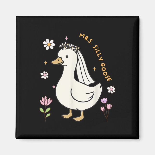 Mrs Silly Goose Bride To Be Wedding Bride Groom Ma Magnet (Front)