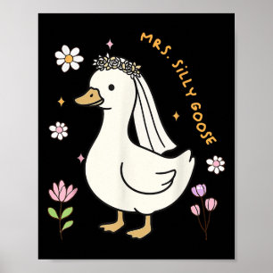 Mrs Silly Goose Bride To Be Wedding Bride Groom Ma Poster