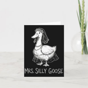 Mrs Silly Goose Funny Wedding Gown Engagement Card