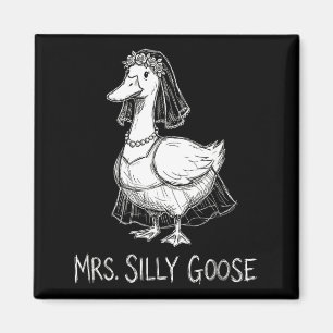 Mrs Silly Goose Funny Wedding Gown Engagement Magnet