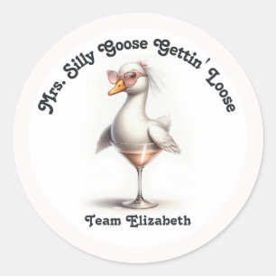 Mrs Silly Goose Gettin’ Loose Bachelorette Classic Round Sticker