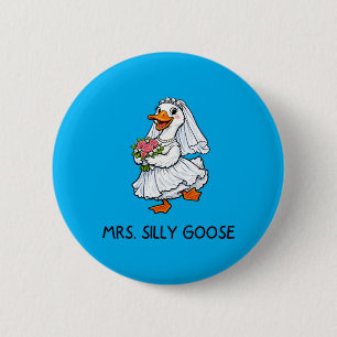 Mrs Silly Goose Wedding Bachelor Party Funny 6 Cm Round Badge