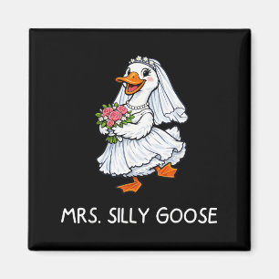 Mrs Silly Goose Wedding Bachelor Party Funny Magnet