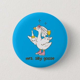 Mrs Silly Goose Wedding Bachelorette Party 6 Cm Round Badge