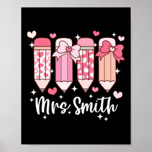 Mrs. Smith Teacher Valentine's Pencil Poster