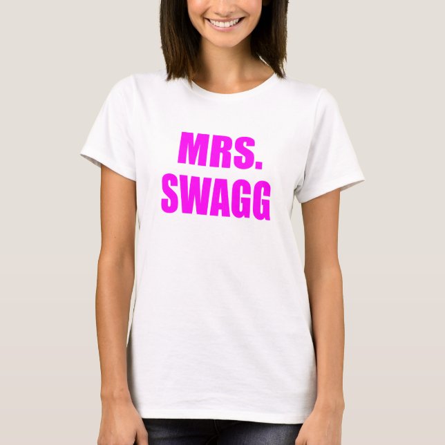 Mrs. Swagg T-Shirt (Front)