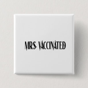 Mrs. Vaccinated 15 Cm Square Badge