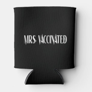 Mrs. Vaccinated Can Cooler