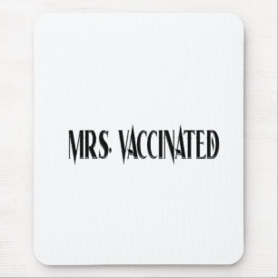 Mrs. Vaccinated Mouse Pad