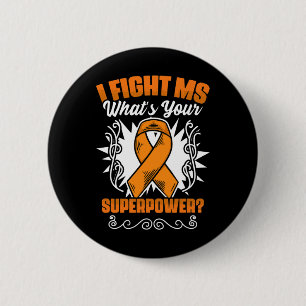 Ms Awareness Multiple Sclerosis Survivor  6 Cm Round Badge