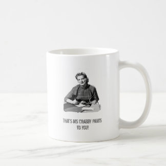 Ms. Crabby Pants Coffee Mug