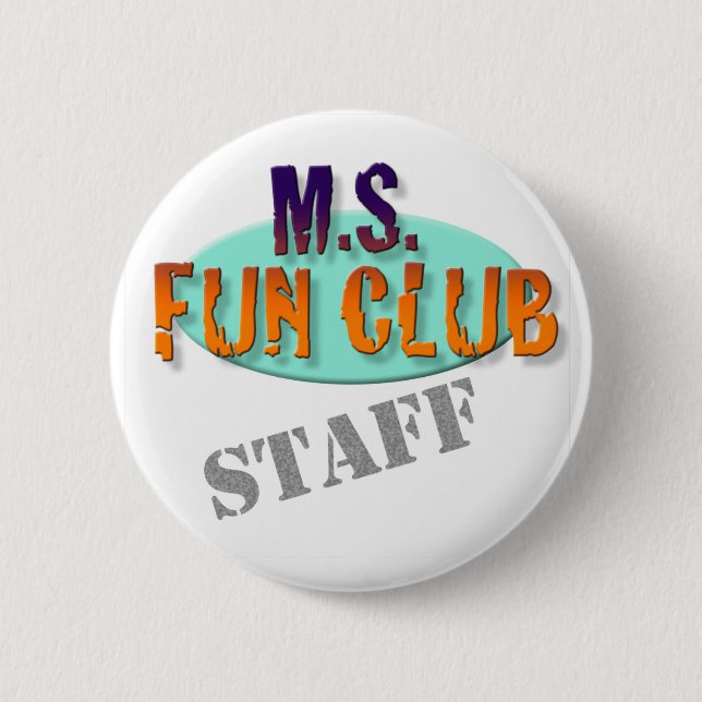 MS Fun Club Staff button (Front)