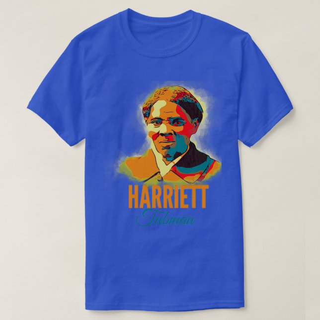 Ms Harriett Tubman tribute T-Shirt (Design Front)