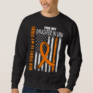 MS Her Fight Daughter In Law Multiple Sclerosis Fl Sweatshirt