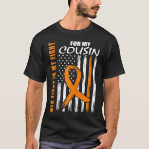 MS Her Fight Is My Fight Cousin Multiple Sclerosis T-Shirt
