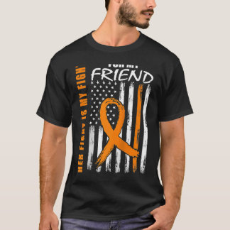 MS Her Fight Is My Fight Friend Multiple Sclerosis T-Shirt