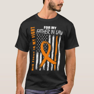 MS His Fight Father In Law Multiple Sclerosis USA  T-Shirt