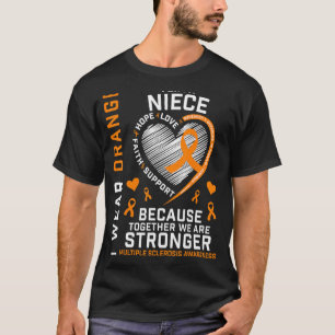 Ms I Wear Orange For My Niece Multiple Sclerosis A T-Shirt