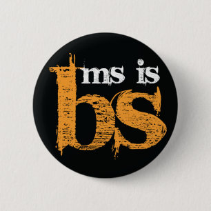 MS is BS 6 Cm Round Badge