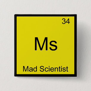 Ms - Mad Scientist Funny Chemistry Element Symbol 15 Cm Square Badge