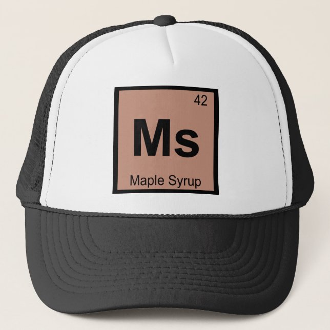 Ms - Maple Syrup Chemistry Periodic Table Symbol Trucker Hat (Front)