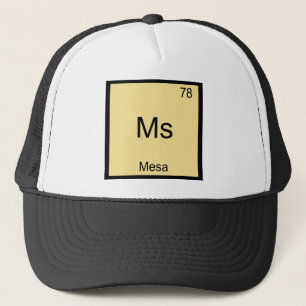 Ms - Mesa City Chemistry Element Symbol T-Shirt Trucker Hat