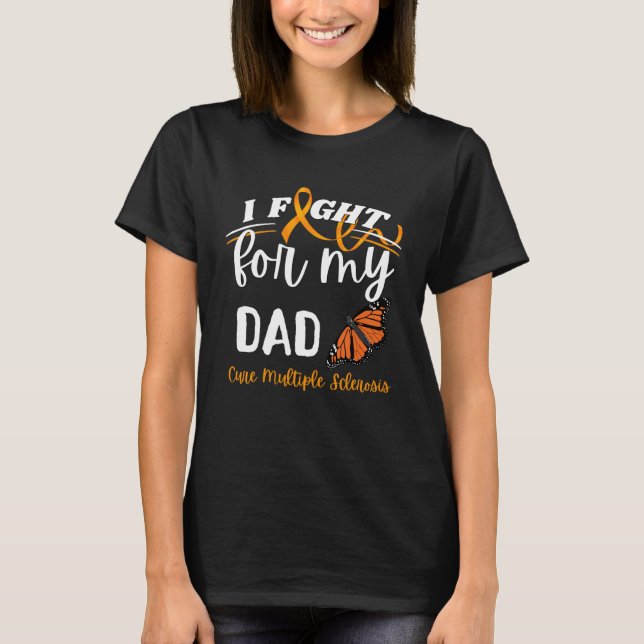 MS Multiple Sclerosis Awareness Dad Cure Monarch B T-Shirt (Front)