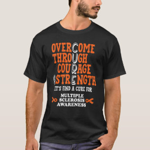 Ms Multiple Sclerosis Awareness Ribbon Courage Cur T-Shirt