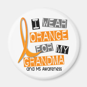 MS Multiple Sclerosis I Wear Orange For My Grandma Magnet