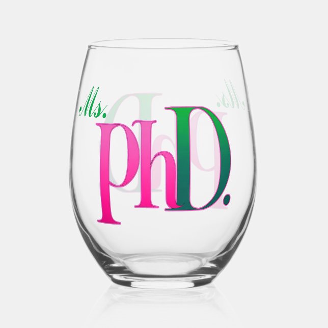 Ms. PhD. Pink & Green  Stemless Wine Glass (Back)