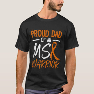 MS Proud Dad Of An Multiples Sclerosis Warrior 1 T-Shirt