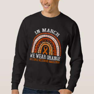 Ms Rainbow In March We Wear Orange Multiple Sclero Sweatshirt