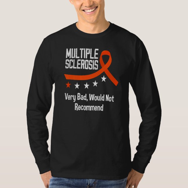 Ms Review Very Bad Multiple Scelrosis Awareness T-Shirt (Front)