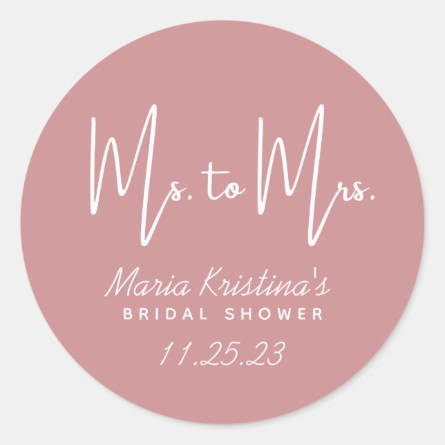 Ms. to Mrs. Bridal Shower Puce Pink Calligraphy Classic Round Sticker (Front)
