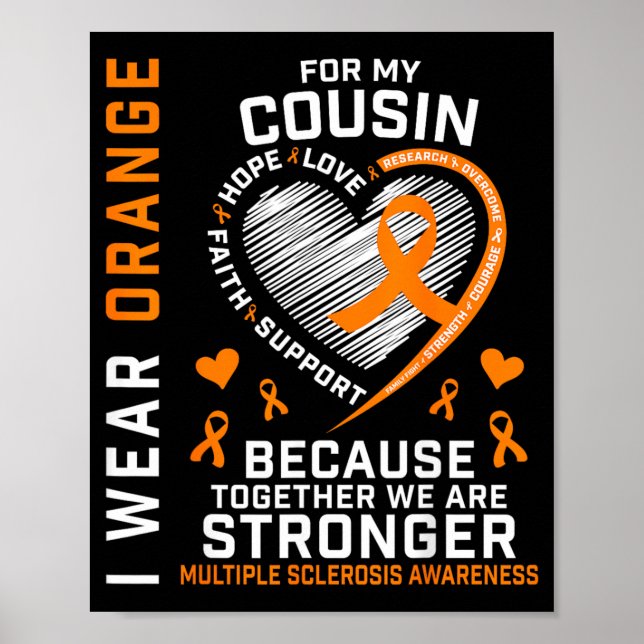 Ms Wear Orange For Cousin Multiple Sclerosis Poster (Front)