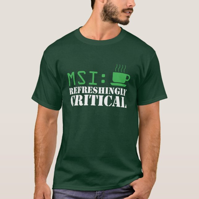 MSI: Green Refreshingly Critical Tee (Front)
