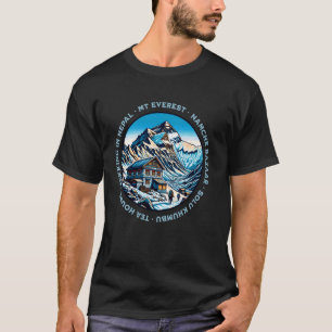 Mt Everest Namche Bazaar Tea House Trekking Nepal T-Shirt
