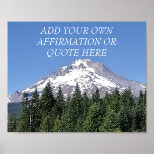 Mt. Hood Mountain Customisable Affirmation/ Quote Poster