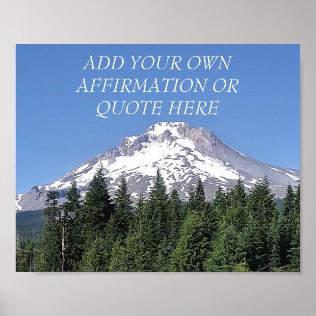 Mt. Hood Mountain Customisable Affirmation/ Quote Poster (Front)